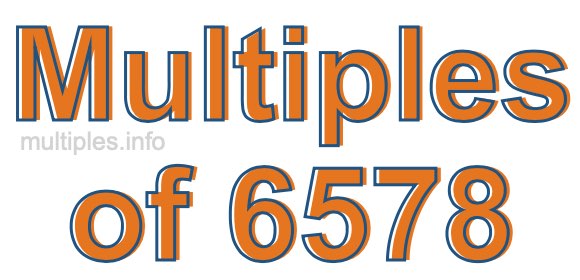 Multiples of 6578