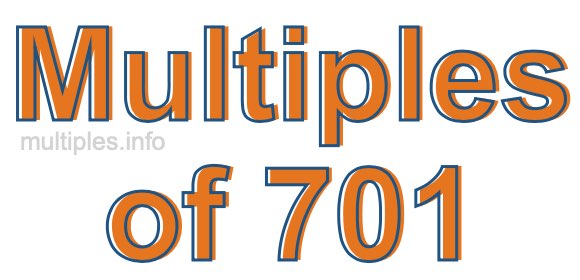 Multiples of 701