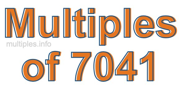 Multiples of 7041 Multiples of 7041