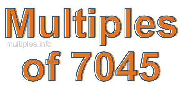 Multiples of 7045