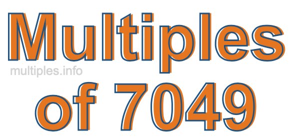 Multiples of 7049
