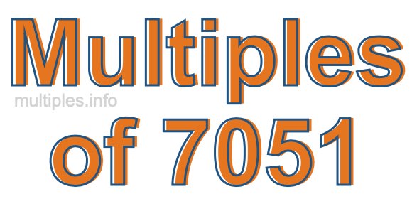 Multiples of 7051