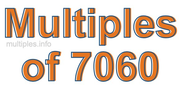 Multiples of 7060
