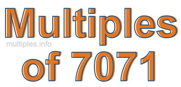 Multiples of 7071
