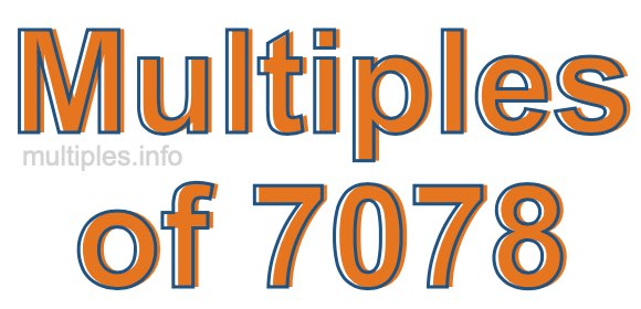 Multiples of 7078