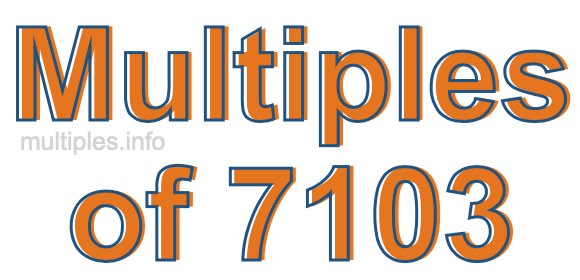 Multiples of 7103