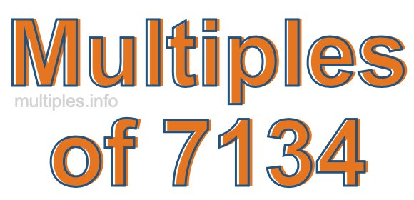 Multiples of 7134