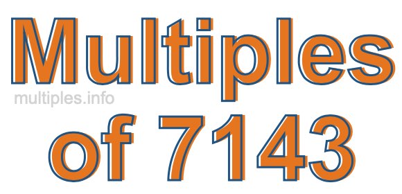 Multiples of 7143