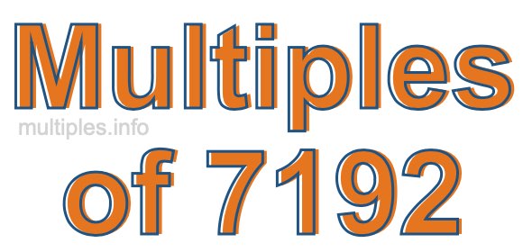 Multiples of 7192