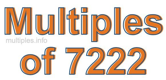 Multiples of 7222