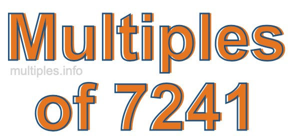 Multiples of 7241 Multiples of 7241