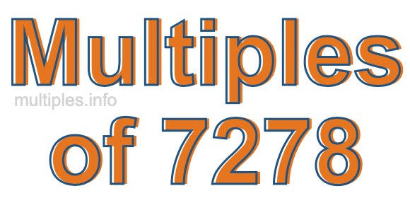 Multiples of 7278