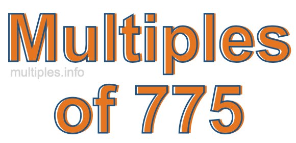Multiples of 775