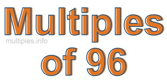 Multiples of 96